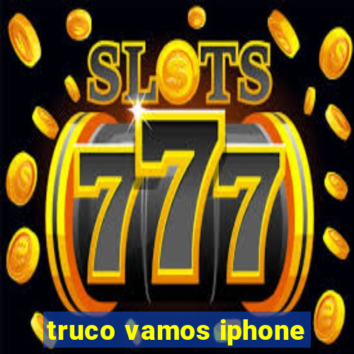 truco vamos iphone